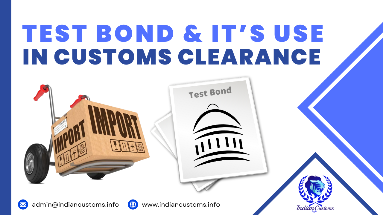 What Is Test Bond How To Use Test Bond For Customs Clearance
