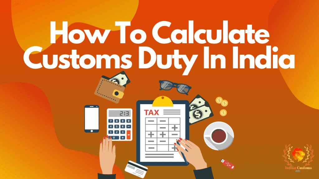 How To Calculate Customs Duty