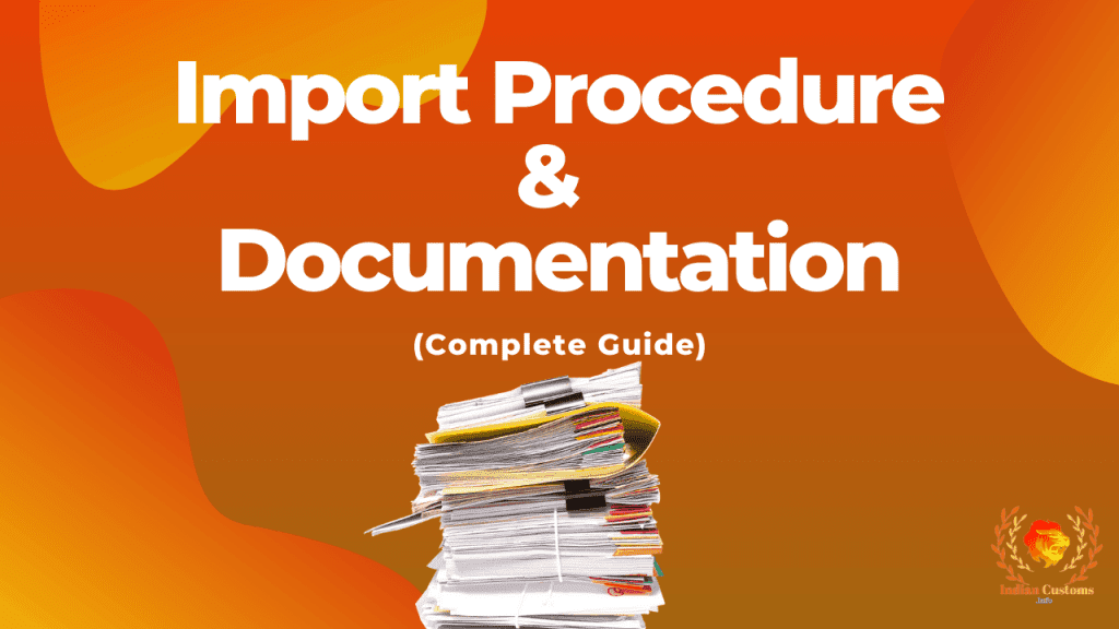Import Procedure And Documentation