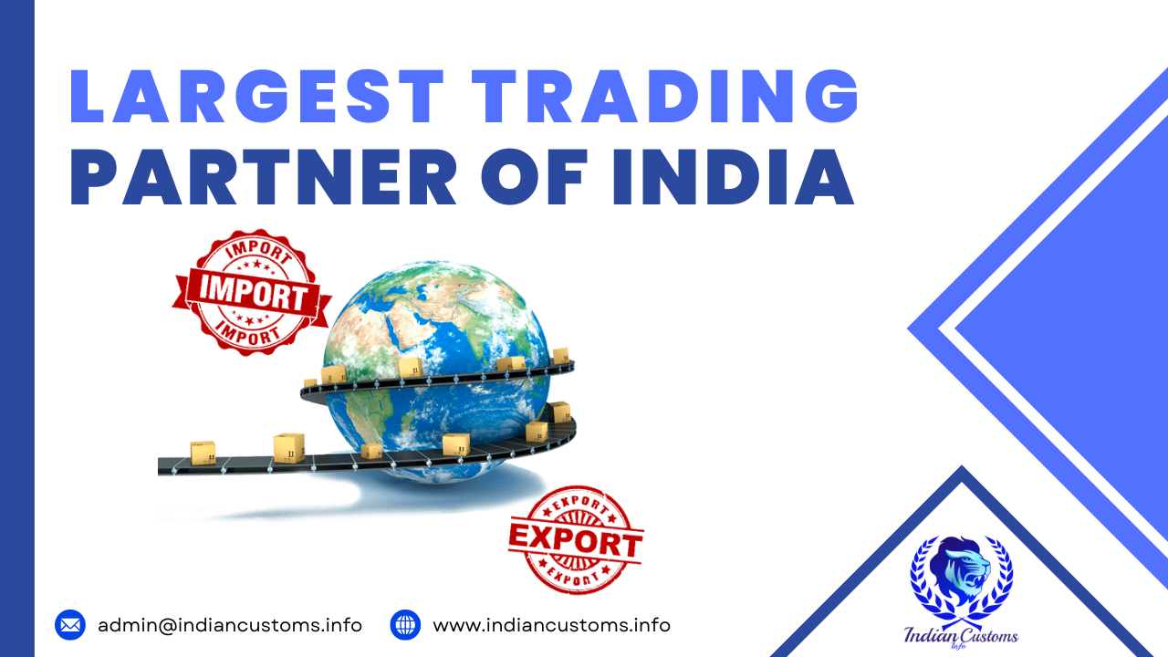 Largest Trading Partner Of India