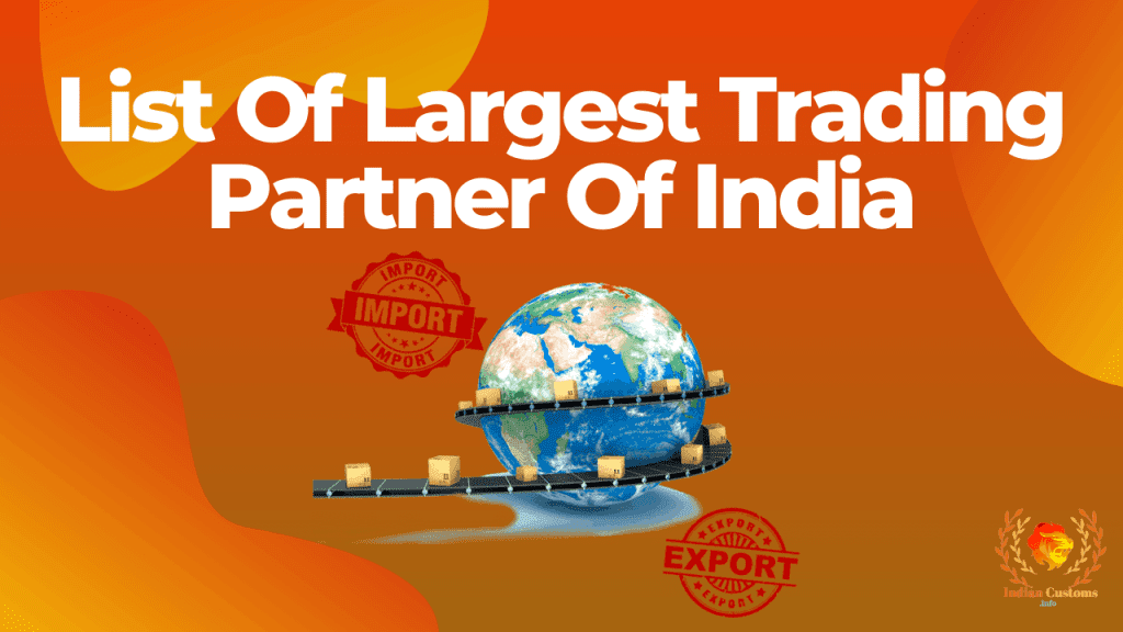 List Of Largest Trading Partner Of India