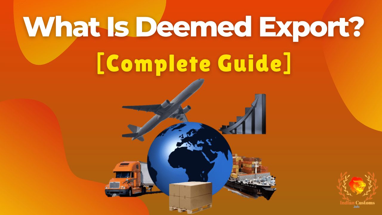 What Is Deemed Export Complete Guide 2023